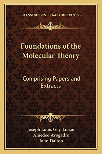 Foundations of the Molecular Theory: Comprising Papers and Extracts