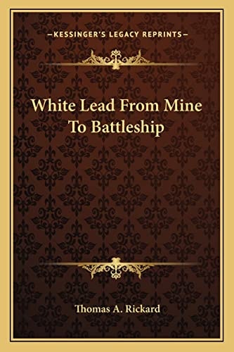 White Lead From Mine To Battleship