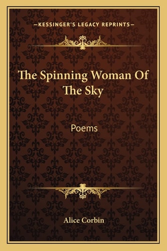 The Spinning Woman Of The Sky: Poems