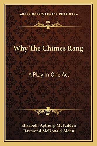 Why The Chimes Rang: A Play In One Act