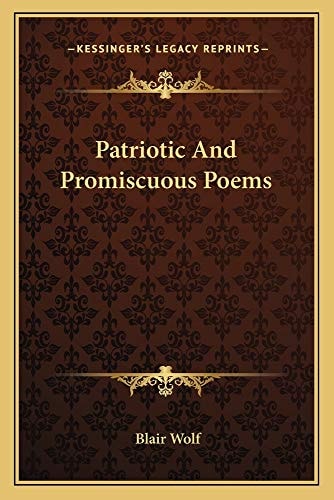 Patriotic And Promiscuous Poems