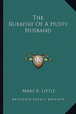 The Rubaiyat Of A Huffy Husband