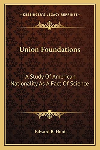 Union Foundations: A Study Of American Nationality As A Fact Of Science