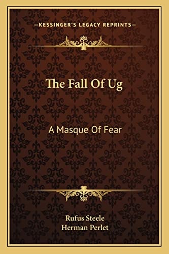 The Fall Of Ug: A Masque Of Fear