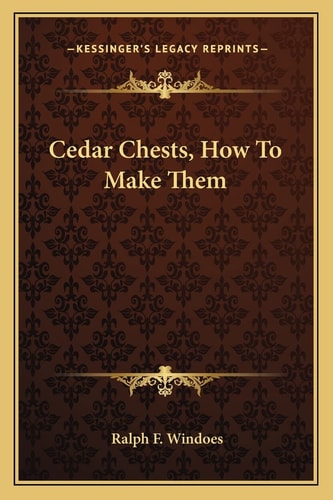 Cedar Chests, How To Make Them
