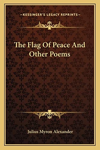 The Flag Of Peace And Other Poems