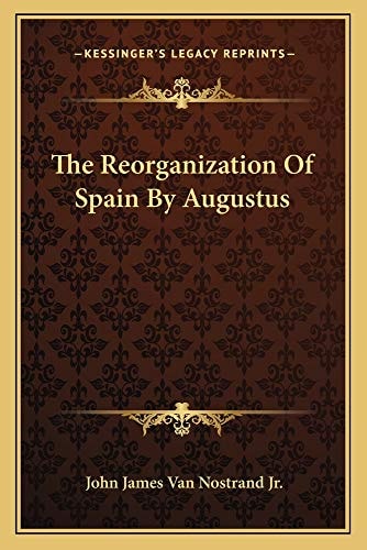 The Reorganization Of Spain By Augustus
