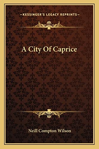 A City Of Caprice