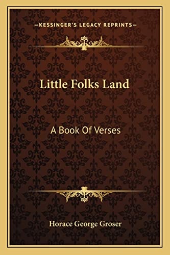 Little Folks Land: A Book Of Verses