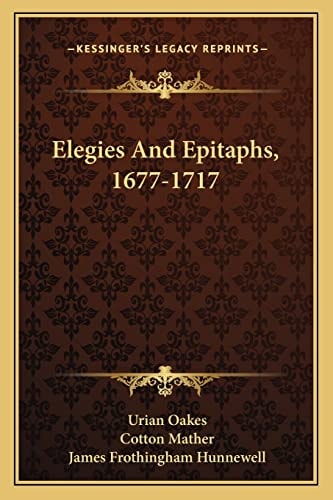 Elegies And Epitaphs, 1677-1717