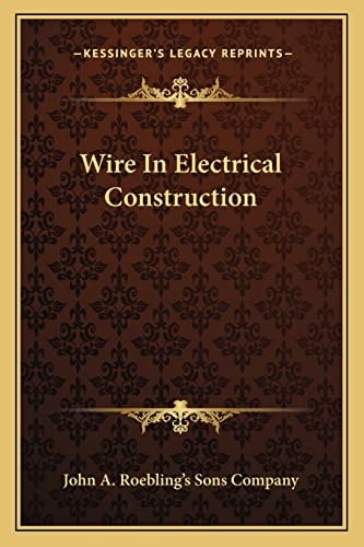 Wire In Electrical Construction