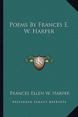 Poems By Frances E. W. Harper