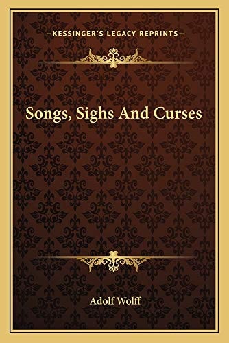 Songs, Sighs And Curses