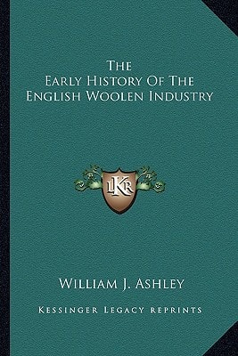 The Early History Of The English Woolen Industry