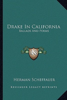 Drake In California: Ballads And Poems