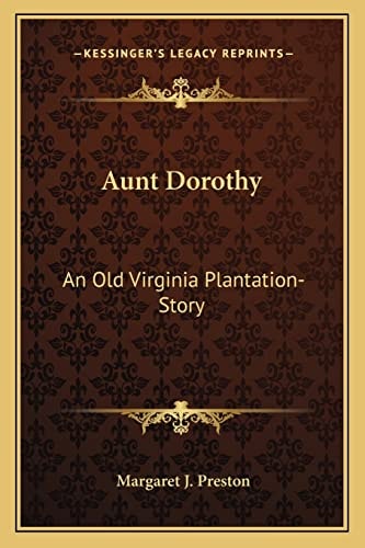 Aunt Dorothy: An Old Virginia Plantation-Story