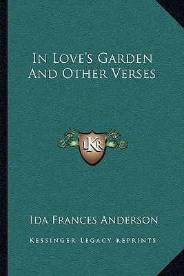 In Love's Garden And Other Verses