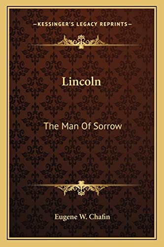 Lincoln: The Man Of Sorrow