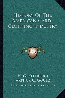 History Of The American Card-Clothing Industry
