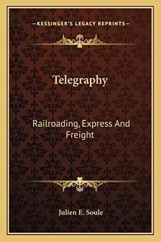 Telegraphy: Railroading, Express And Freight
