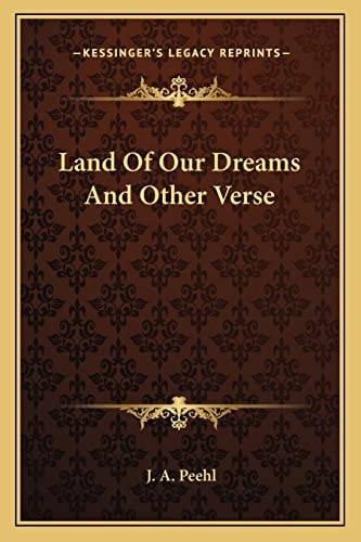 Land Of Our Dreams And Other Verse