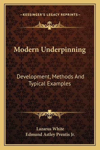 Modern Underpinning: Development, Methods And Typical Examples