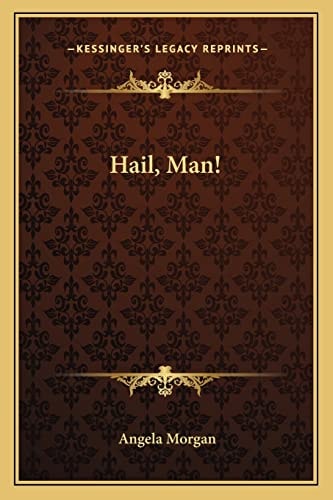 Hail, Man!