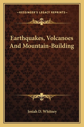 Earthquakes, Volcanoes And Mountain-Building