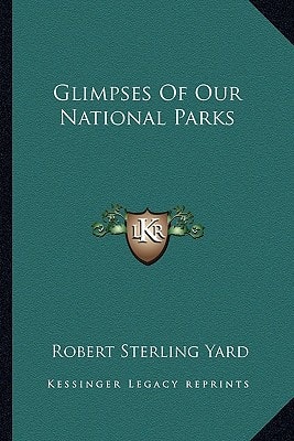 Glimpses Of Our National Parks