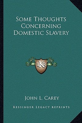 Some Thoughts Concerning Domestic Slavery
