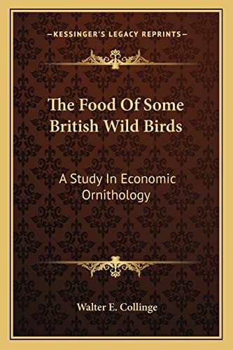 The Food Of Some British Wild Birds: A Study In Economic Ornithology