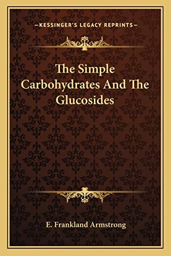 The Simple Carbohydrates And The Glucosides