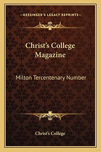 Christ's College Magazine: Milton Tercentenary Number