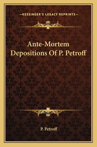 Ante-Mortem Depositions Of P. Petroff