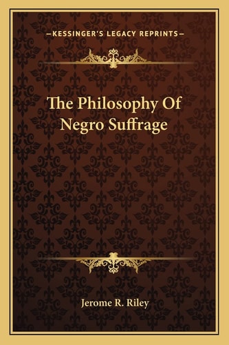 The Philosophy Of Negro Suffrage