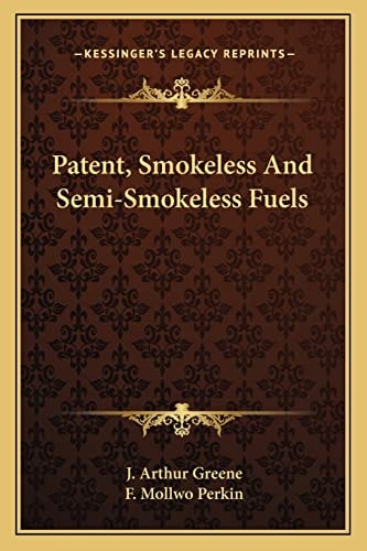 Patent, Smokeless And Semi-Smokeless Fuels
