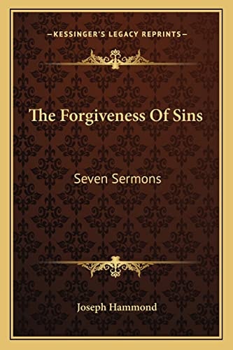 The Forgiveness Of Sins: Seven Sermons