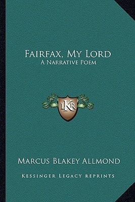 Fairfax, My Lord: A Narrative Poem