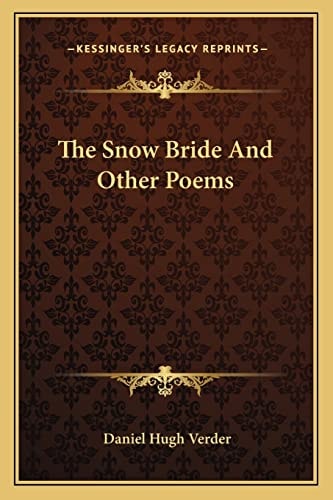 The Snow Bride And Other Poems
