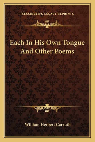 Each In His Own Tongue And Other Poems