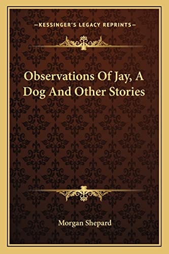 Observations Of Jay, A Dog And Other Stories