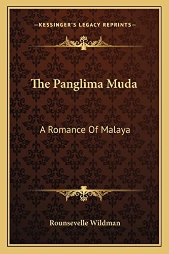 The Panglima Muda: A Romance Of Malaya