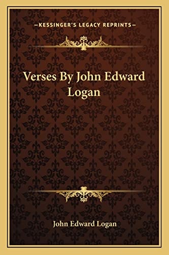 Verses By John Edward Logan