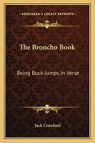 The Broncho Book: Being Buck-Jumps In Verse