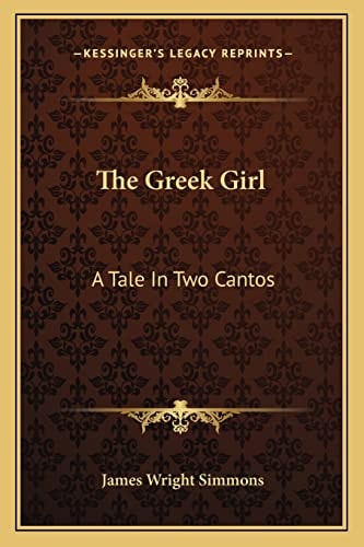 The Greek Girl: A Tale In Two Cantos