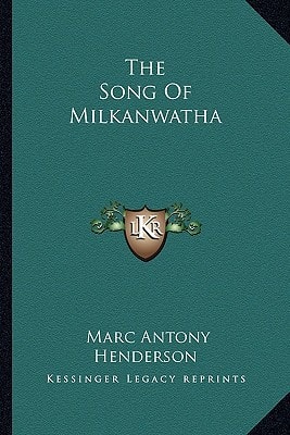 The Song Of Milkanwatha