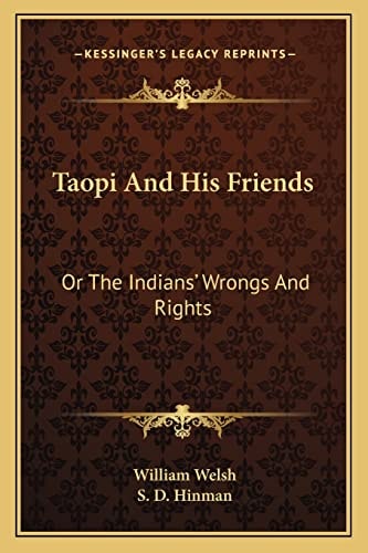Taopi And His Friends: Or The Indians' Wrongs And Rights