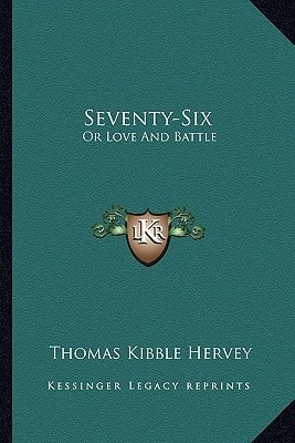 Seventy-Six: Or Love And Battle