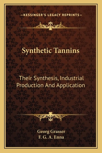 Synthetic Tannins: Their Synthesis, Industrial Production And Application