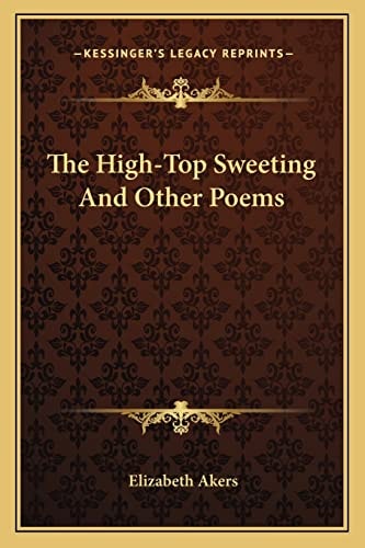 The High-Top Sweeting And Other Poems